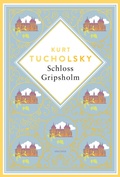 Cover: Kurt Tucholsky, Schloss Gripsholm. Eine Sommergeschichte. Schmuckausgabe mit Goldpr&auml;gung - Anaconda Verlag