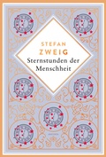 Cover: Stefan Zweig, Sternstunden der Menschheit. Schmuckausgabe mit Kupferpr&auml;gung - Anaconda Verlag