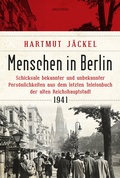 Bild: Menschen in Berlin. Schicksale bekannter und unbekannter Pers&ouml;nlichkeiten aus dem letzten Telefonbuch der alten Reichshauptstadt 1941 - Anaconda Verlag