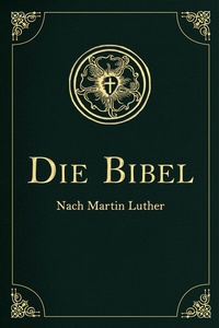 Abbildung von: Die Bibel - Altes und Neues Testament - Anaconda Verlag