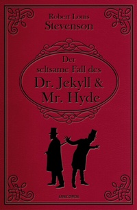Abbildung von: Der seltsame Fall des Dr. Jekyll und Mr. Hyde. Gebunden in Cabra-Leder - Anaconda Verlag