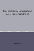 Cover: Eine kontrastive Untersuchung der Metaphern im I Ging - epubli