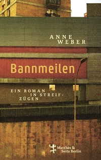 Abbildung von: Bannmeilen - Matthes & Seitz Berlin