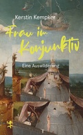Cover: Frau im Konjunktiv. Eine Auswilderung - Matthes & Seitz Berlin