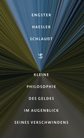 Cover: Kleine Philosophie des Geldes im Augenblick seines Verschwindens - Matthes & Seitz Berlin
