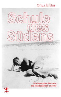Abbildung von: Schule des Südens - Matthes & Seitz Berlin