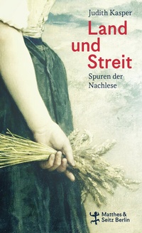 Enlarge image Cover: Land und Streit - Matthes & Seitz Berlin