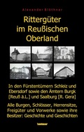 Bild: Rittergüter im Reußischen Oberland in den ehemaligen Fürstentümern Reuß-Ebersdorf und Reuß-Schleiz sowie den Ämtern Burgk (Reuß ä.L.) und Saalburg (Reuß-Gera) - BoD - Books on Demand