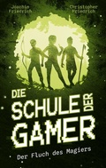 Cover: Die Schule der Gamer - BoD - Books on Demand