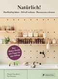 Cover: Nat&uuml;rlich! - Nachhaltig leben - Stilvoll wohnen - Ressourcen schonen - Prestel