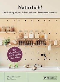 Abbildung von: Natürlich! - Nachhaltig leben - Stilvoll wohnen - Ressourcen schonen - Prestel