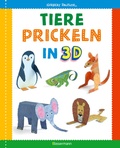 Cover: Tiere prickeln in 3D. Zum Basteln, Falten und Spielen. - Bassermann