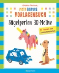 Cover: Mein buntes Vorlagenbuch: B&uuml;gelperlen 3D-Motive. 47 Figuren zum Zusammenstecken - Bassermann
