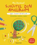 Cover: Sch&uuml;ttel den Apfelbaum - Das Ausschneidebuch. Schneiden, kleben, malen f&uuml;r Kinder ab 3 Jahren - Bassermann