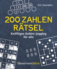 Abbildung von: 200 Zahlenrätsel - Kniffliges Gehirn-Jogging für alle - Bassermann