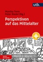 Cover: Perspektiven auf das Mittelalter - UTB