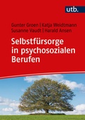 Cover: Selbstf&uuml;rsorge in psychosozialen Berufen - UTB