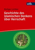 Cover: Geschichte des islamischen Denkens &uuml;ber Herrschaft - UTB