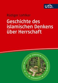 Abbildung von: Geschichte des islamischen Denkens über Herrschaft - UTB