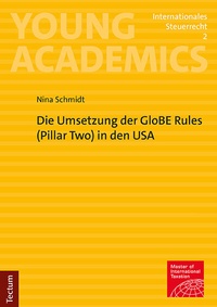 Bild vergrößern Bild: Die Umsetzung der GloBE Rules (Pillar Two) in den USA - Tectum Wissenschaftsverlag