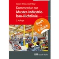 Cover: Kommentar zur Muster-Industriebau-Richtlinie - mit E-Book (PDF) - Rudolf M&uuml;ller Verlag