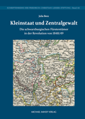 Cover: Kleinstaat und Zentralgewalt - Friedrich-Christian-Lesser-Stiftung