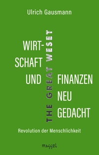 Abbildung von: Wirtschaft und Finanzen neu gedacht - massel Verlag