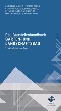 Abbildung von: Das Baustellenhandbuch Garten- und Landschaftsbau - Forum Verlag Herkert