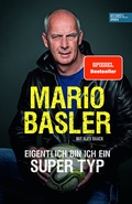Cover: Mario Basler - Eigentlich bin ich ein super Typ - Edel Sports - ein Verlag der Edel Verlagsgruppe