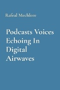 Cover: Podcasts Voices Echoing In Digital Airwaves - Unknown