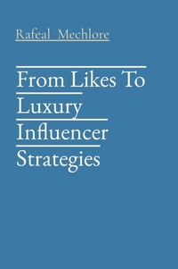 Abbildung von: From Likes To Luxury Influencer Strategies - Unknown
