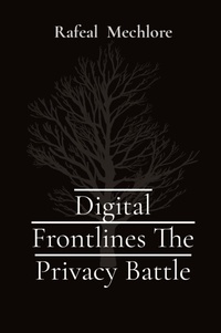 Abbildung von: Digital Frontlines The Privacy Battle - Unknown