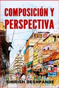 Cover: Composici&oacute;n y perspectiva - Shirish D
