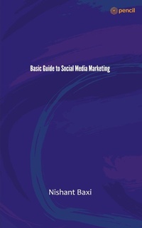 Abbildung von: Basic Guide to Social Media Marketing - Leadstart Publishing Pvt Ltd