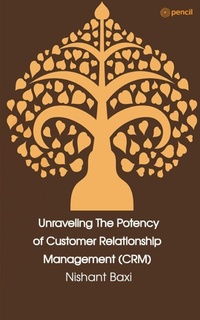 Abbildung von: Unraveling The Potency of Customer Relationship Management (CRM) - Leadstart Publishing Pvt Ltd