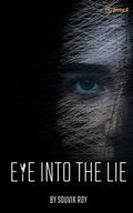 Cover: Eye Into The Lie - Leadstart Publishing Pvt Ltd