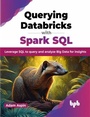 Cover: Querying Databricks with Spark SQL - BPB Publications