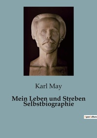 Abbildung von: Mein Leben und Streben Selbstbiographie - Culturea
