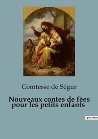 Abbildung von: Nouveaux contes de f?es pour les petits enfants - Culturea