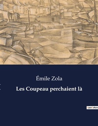 Abbildung von: Les Coupeau perchaient l? - Culturea