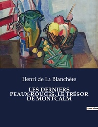 Abbildung von: Les Derniers Peaux-Rouges, Le Tr?sor de Montcalm - Culturea