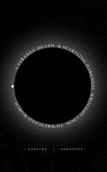Cover: A Strange Death and Startling Darkness Wrought Upon Th'Wretched World - Blurb Inc