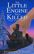 Cover: The Little Engine That Killed (Double V Mysteries, #7) - Jacqueline T. Lynch