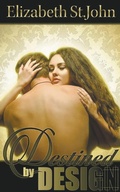 Cover: Destined By Design - Elizabeth St.John
