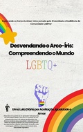 Cover: Desvendando o arco-&iacute;ris: Compreendendo o Mundo LGBTQ+ - Jo&atilde;o Neves
