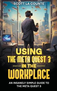 Abbildung von: Using the Meta Quest 3 In the Workplace - SD Editions