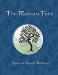 Cover: The Rowan Tree (The Family Tree, #2) - Cynthia Rinear Bethune