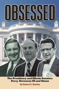 Cover: OBSESSED:  THE PRESIDENCY AND ILLINOIS SENATORS PERCY, STEVENSON III, SIMON - Xlibris Us