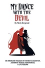 Cover: MY DANCE WITH THE DEVIL - Xlibris Us