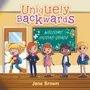 Cover: Uniquely Backwards - Xlibris Us